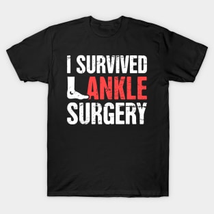 I Survived Ankle Surgery | Joint Replacement T-Shirt